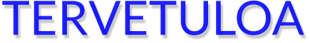 TERVETULOA